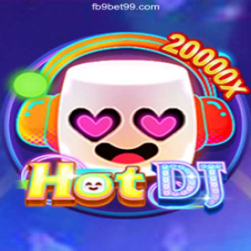 HotDJ: Exploring the Thrilling World of Online Slots with 9BET99.COM